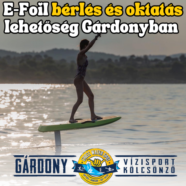 E-FOIL BÉRLÉS ÉS OKTATÁS GÁRDONY